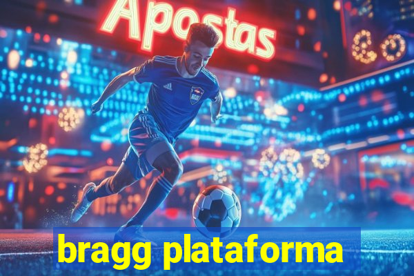 bragg plataforma